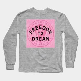Freedom To Dream - GLG Pink Long Sleeve T-Shirt